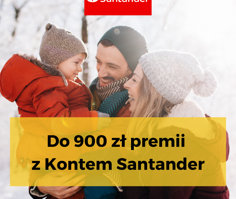 [PROMOCJA ZAKOŃCZONA] Do 900 zł premii z Kontem Santander!