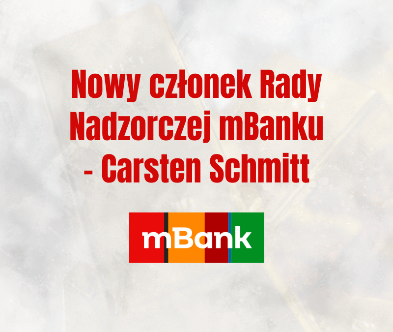 Nowy członek Rady Nadzorczej mBanku – Carsten Schmitt