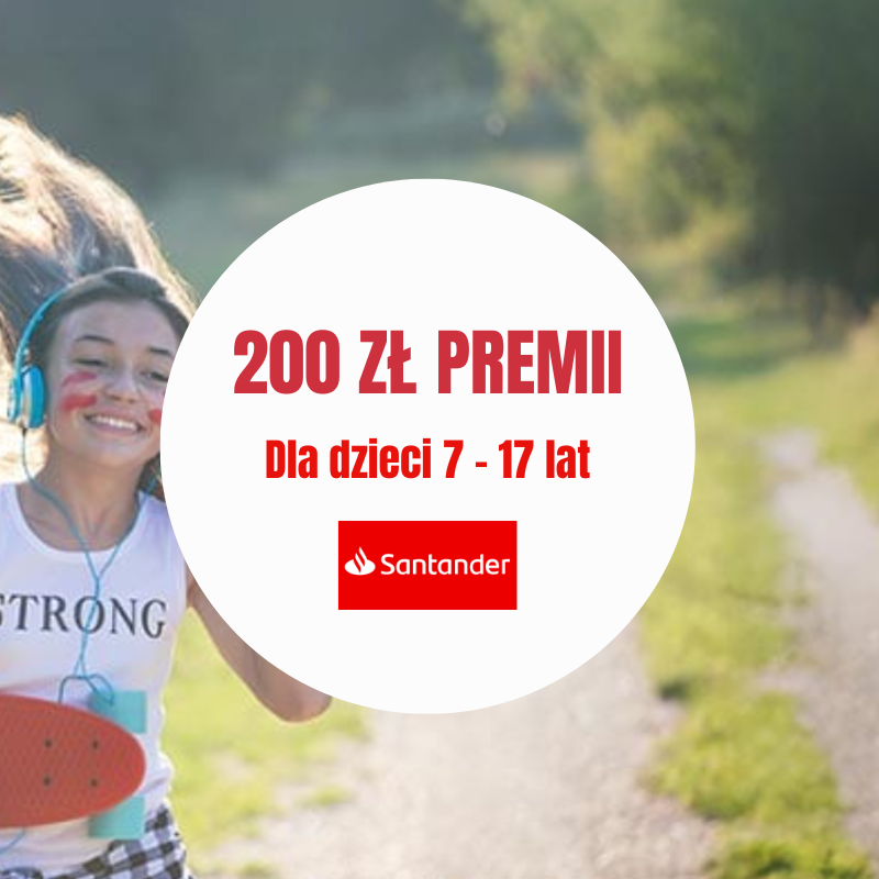 200 zł premii dla dzieci w wieku 7 – 17 lat z Kontem Santander