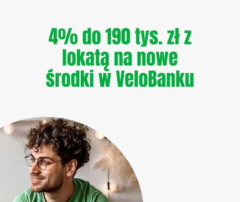 VeloBank lokata na nowe środki: do 4% do 190 000 zł